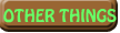 Other Things